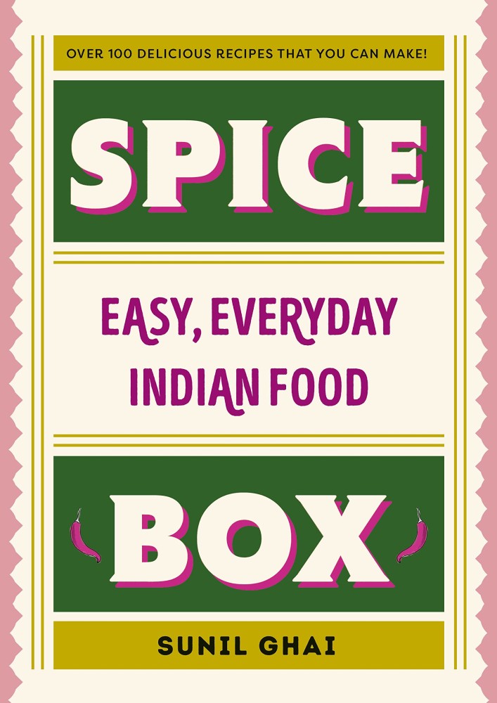 Spice Box: Easy, Everyday Indian Food